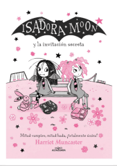 ISADORA MOON Y LA INVITACIÓN SECRETA