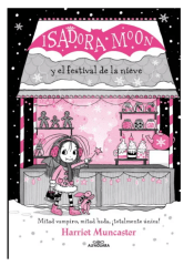 ISADORA MOON Y EL FESTIVAL DE LA NIEVE