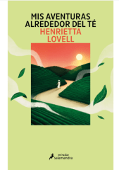 MIS AVENTURAS ALREDEDOR DEL TÉ