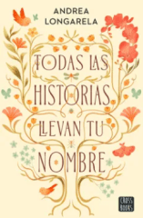 TODAS LAS HISTORIAS LLEVAN TU NOMBRE