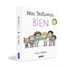 NOS TRATAMOS BIEN: UN CUENTO SOBRE EL RESPETO (CARTONÉ)