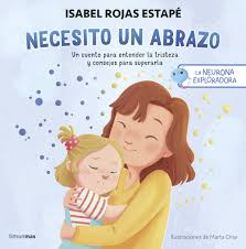LA NEURONA EXPLORADORA. NECESITO UN ABRAZO2