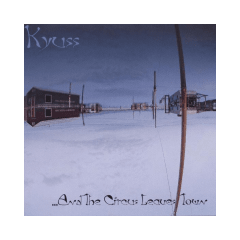 Kyuss ...and The Circus Leaves Town CD
