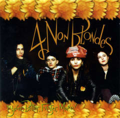 4 Non Blondes Bigger, Better, Faster, More! CD