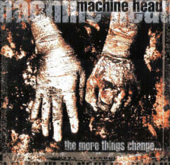 Machine Head The More Things Change... Cd