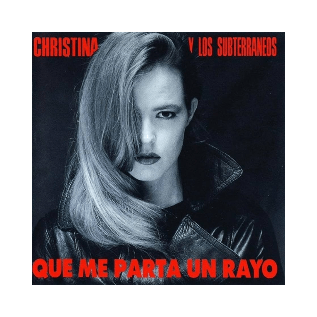 Christina Y Los Subterráneos Que Me Parta Un Rayo Vinilo1