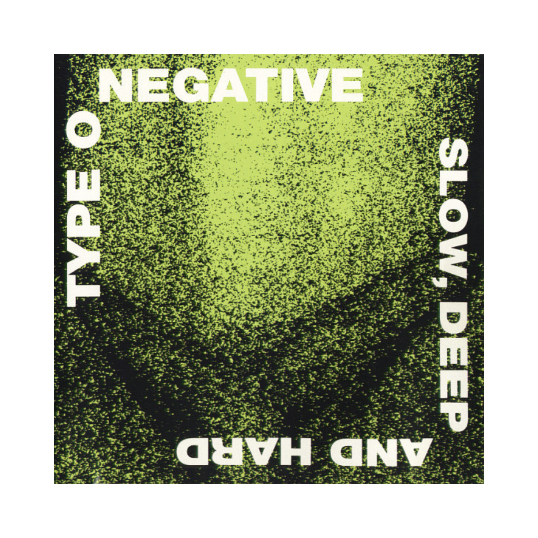 Type O Negative Slow, Deep And Hard CD1