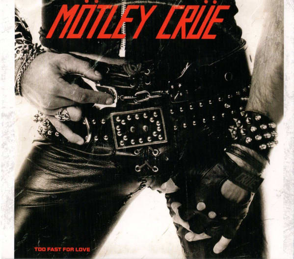Mötley Crüe Too Fast For Love Cd2