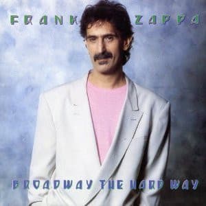 Frank Zappa Broadway The Hard Way CD1