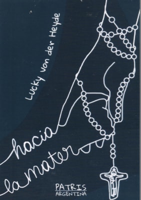 Hacia la Mater - María Lucrecia von der Heyde