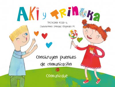 Aki y Trinuka Construyen Puentes de Comunicación - Trini Ried Goycoolea