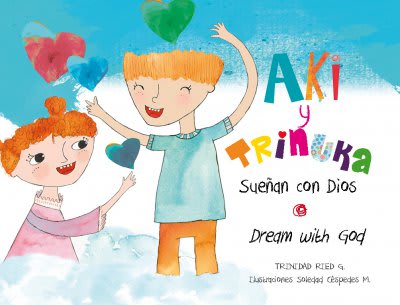 Aki y Trinuka Sueñan con Dios - Trini Ried Goycoolea1