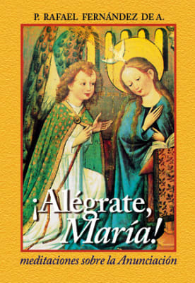 Alégrate María- P. Rafael Fernández de A.