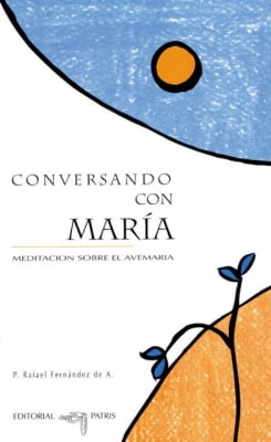 Conversando con María (grande) - P. Rafael Fernández de A.