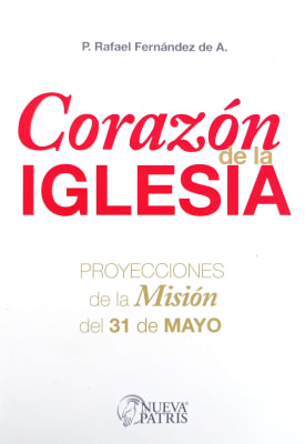 Corazón de la Iglesia - P. Rafael Fernández1