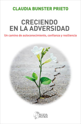 Creciendo en la adversidad – Claudia Bunster