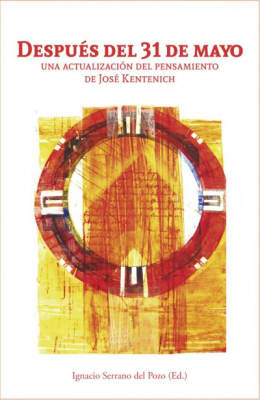 Después del 31 de mayo. Una actualización del pensamiento de JK - Ignacio Serrano deL P., Ed.1