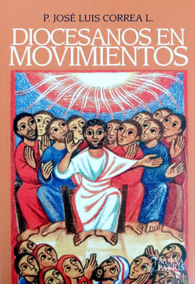 Diocesanos en Movimientos - P. José Luis Correa L.1