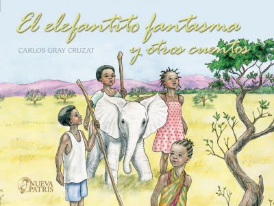 El Elefantito fantasma y otros cuentos - Carlos Gray1