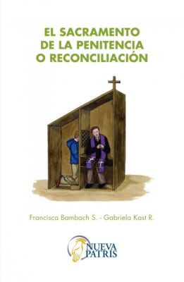 El Sacramento de la Penitencia - Francisca Bambach y Gabriela Kast