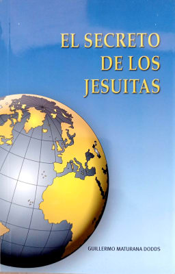 El Secreto de los Jesuitas - Guilllermo Maturana