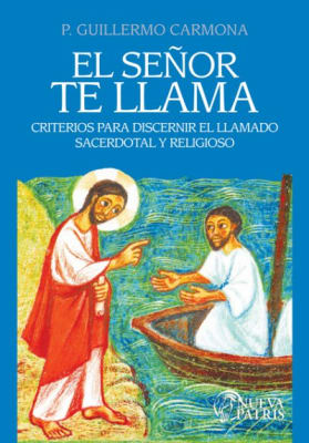 El Señor te llama - P. Guillermo Carmona