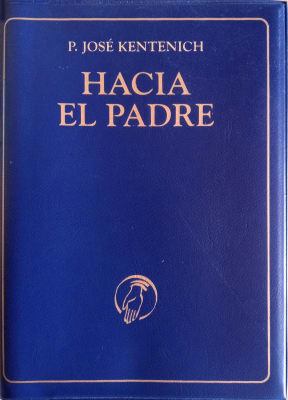 Hacia el Padre - P. José Kentenich