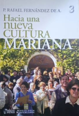 Hacia una nueva cultura Mariana - P. Rafael Fernández de A.1