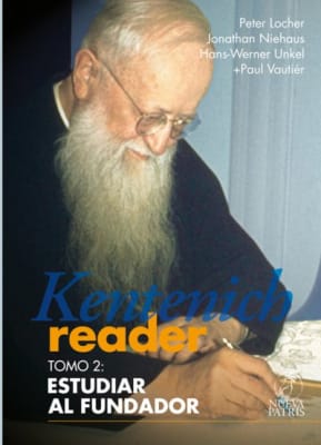 Kentenich Reader Tomo 2: Estudiar al fundador - Peter Locher  Jonathan Niehaus, Hans Werner Unkel, Paul Vautier