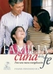 La Familia Cuna de la Fe - P. Rafael Fernández de A.