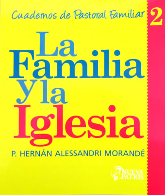 La Familia y la Iglesia - P. Hernán Alessandri1