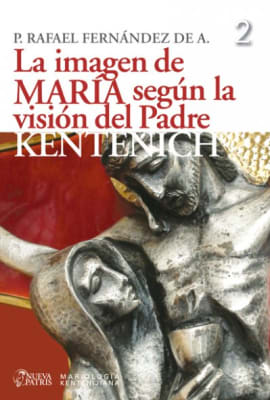 La imagen de María según la visión del Padre Kentenich - P. Rafael Fernández de A.1