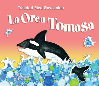 La Orca Tomasa - Trinidad Reid Goycoolea