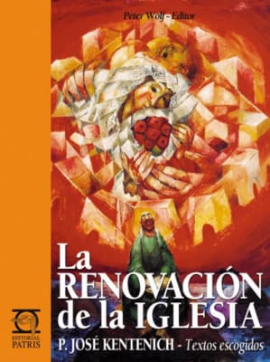 La Renovación de la Iglesia - P. José Kentenich1