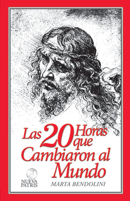Las 20 horas que cambiaron el Mundo - Marta Bendolini