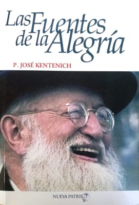 Las Fuentes de la Alegría - P. José Kentenich1