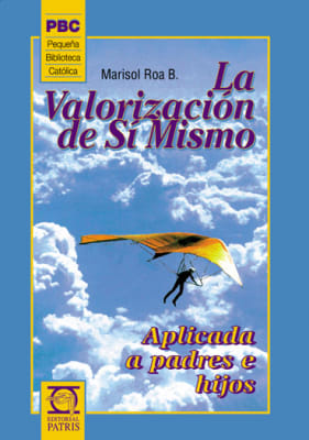 La valoración de si mismo - Marisol Roa B.
