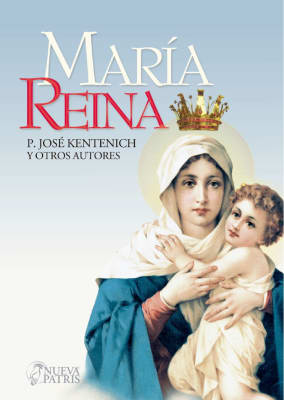 María Reina - P. José Kentenich