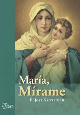 María, mírame - P. José Kentenich