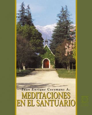 Meditaciones en el Santuario - Juan Enrique Coeymans