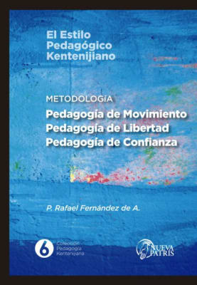 Metodología. Ped. de Movimiento, Libertad y Confianza CPK Tomo 6 - P. Rafael Fernández de A.