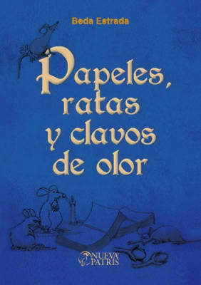 Papeles, Ratas, Clavos de Olor - Beda Strada