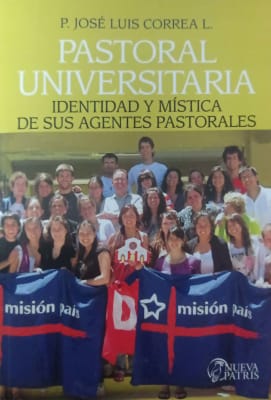 Pastoral Universitaria - P. José Luis Correa L.