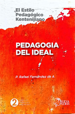 Pedagogía del Ideal CPK Tomo 2 - P. Rafael Fernández de A.