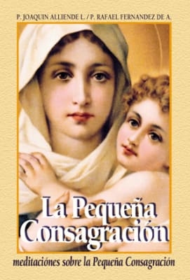 La Pequeña Consagración - P. Rafael Fernández de A.1