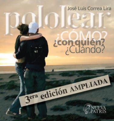 Pololear ¿Como? ¿Con Quien? ¿Cuando? - P. José Luis Correa L.
