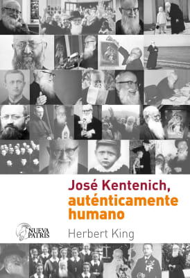 José Kentenich, auténticamente humano - Herbert King1