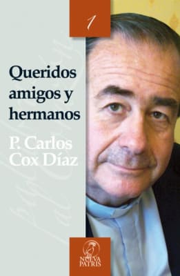 Queridos amigos y hermanos . P. Carlos Cox