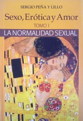 Sexo, Erótica y Amor. La Normalidad Sexual Tomo 1 - Sergio Peña y Lillo1