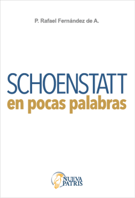 Schoenstatt en pocas palabras - P. Rafael Fernández1